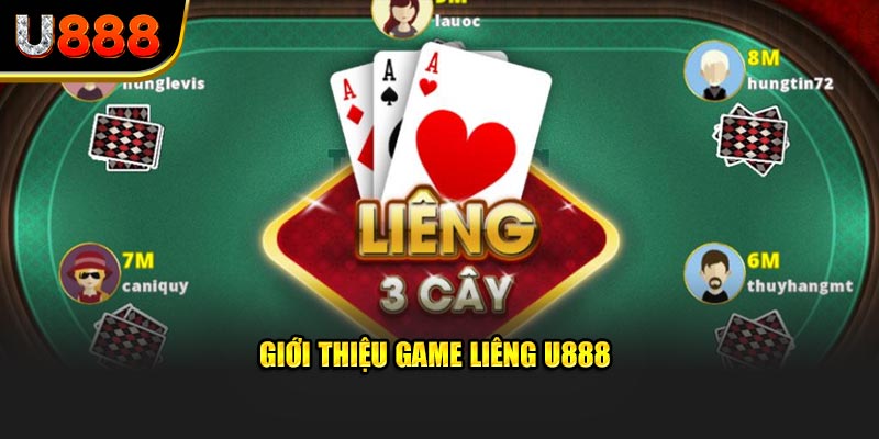 Giới thiệu game liêng U888